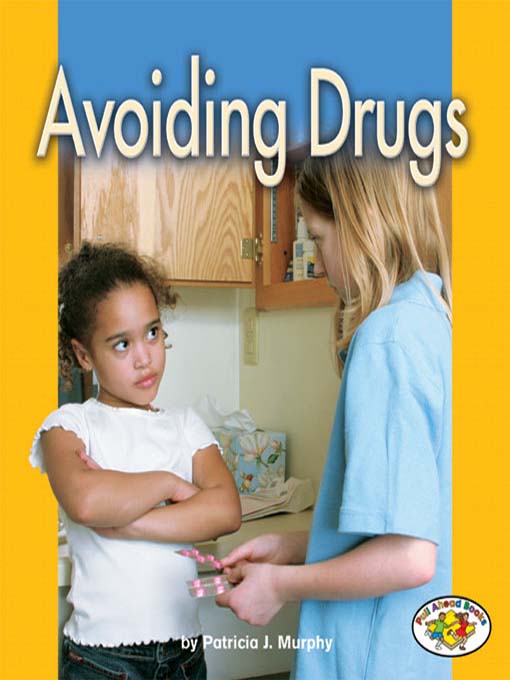 Title details for Avoiding Drugs by Patricia J. Murphy - Available